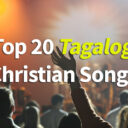 Top 20 Tagalog Christian Songs
